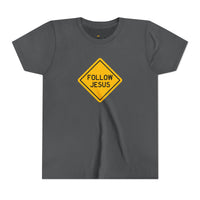 "Follow Jesus" Street Sign T Shirt - Youth Short Sleeve - Unisex Sizes YS-YXL