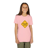 "Follow Jesus" Street Sign T Shirt - Youth Short Sleeve - Unisex Sizes YS-YXL
