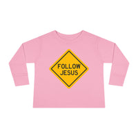 "Follow Jesus" Street Sign - Long Sleeve - Toddler T-Shirt - Sizes 2T -5T