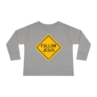 "Follow Jesus" Street Sign - Long Sleeve - Toddler T-Shirt - Sizes 2T -5T