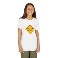 "Follow Jesus" Street Sign T Shirt - Youth Short Sleeve - Unisex Sizes YS-YXL