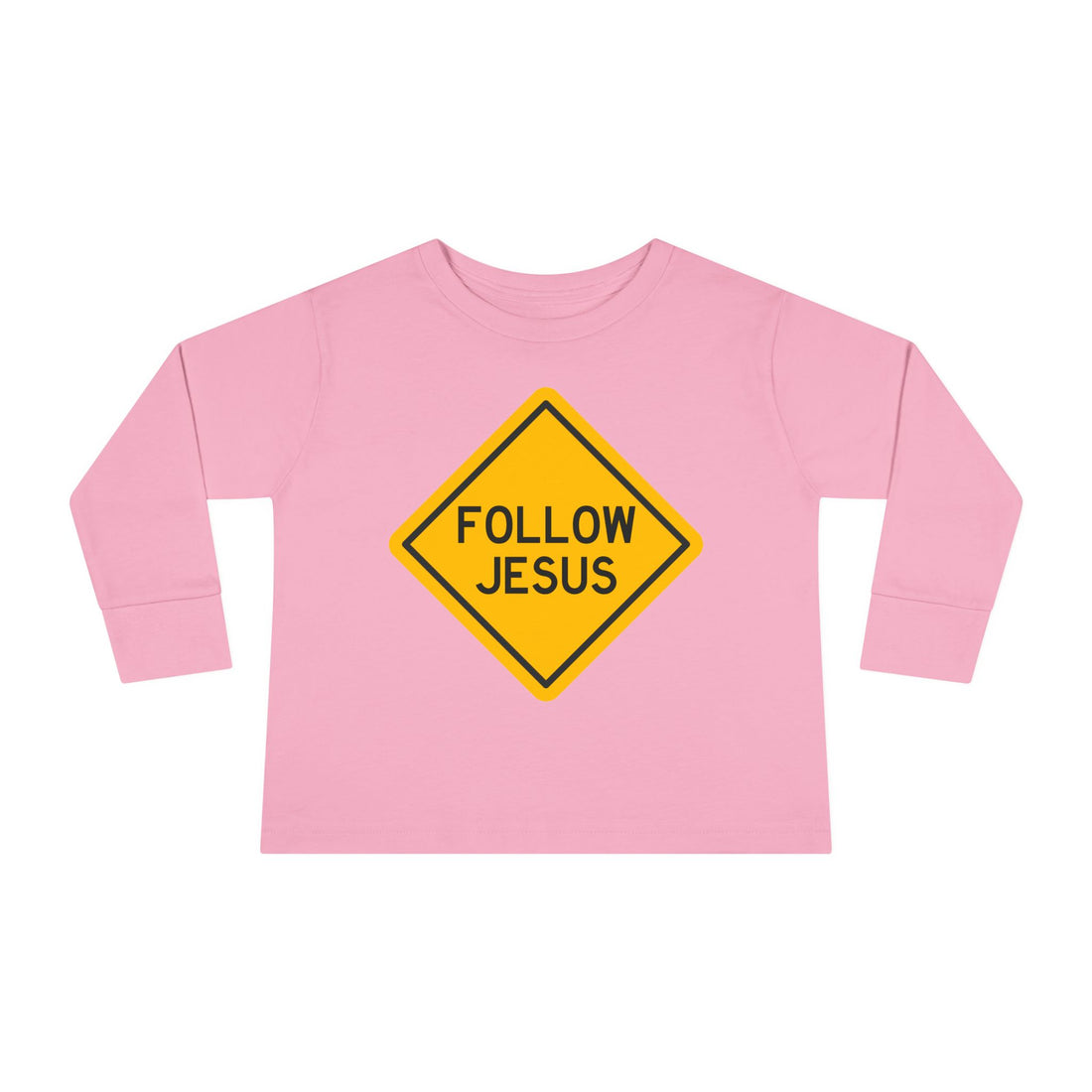 "Follow Jesus" Street Sign - Long Sleeve - Toddler T-Shirt - Sizes 2T -5T