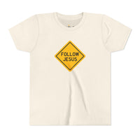 "Follow Jesus" Street Sign T Shirt - Youth Short Sleeve - Unisex Sizes YS-YXL