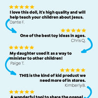 The Talking Jesus Doll is loved by thousands of customers.  Rated 4.995 stars by verified customers.  Perfect gift idea for Easter, Birthdays, Baptisms, Confirmation, Christenings, and Christmas.  Great Catholic toy gift idea.  Great religious toy gift idea..  Give the eternal gift of Jesus. 